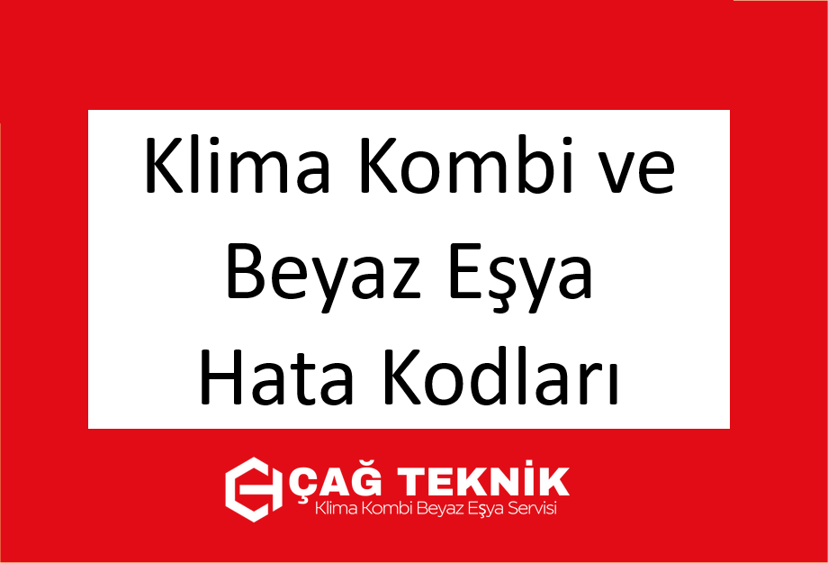 Klima Kombi ve Beyaz Eşya Hata Kodları